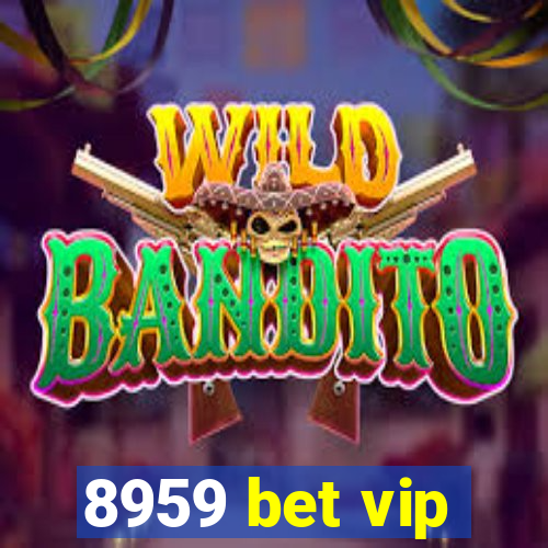 8959 bet vip